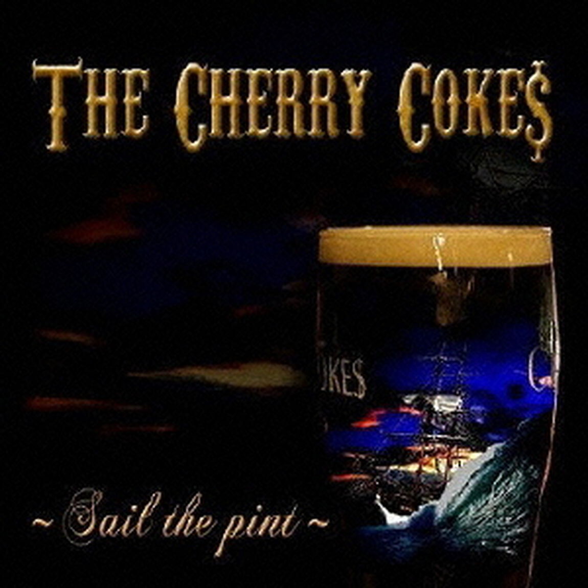 THE CHERRY COKE$／SAIL THE PINT（ＣＤ）