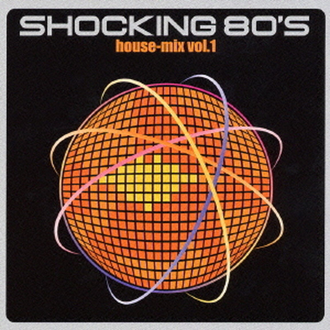 ショッキング80S　ハウス・ミックス　vol．1（ＣＤ）
