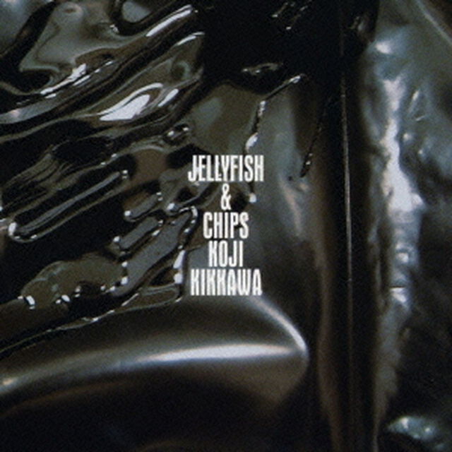 Jellyfish　＆　Chips（ＣＤ）