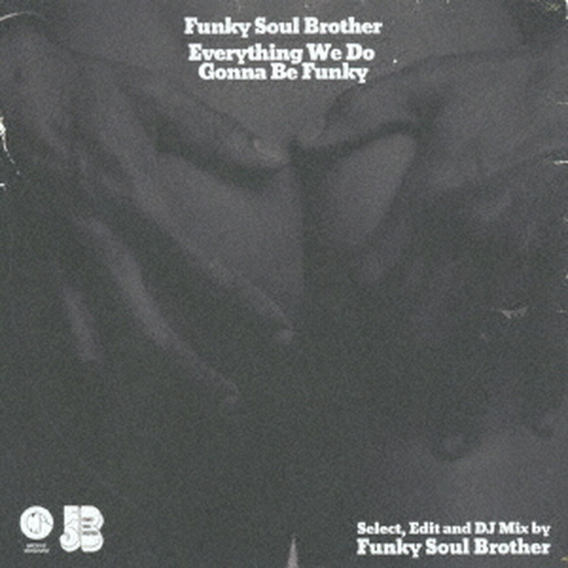 エブリシング・ウィ・ドゥ・ゴナ・ビィ・ファンキー（ＣＤ）