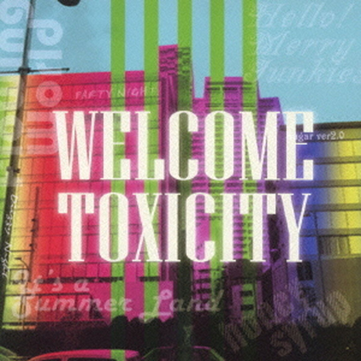 WELCOME　TOXICITY（ＣＤ）