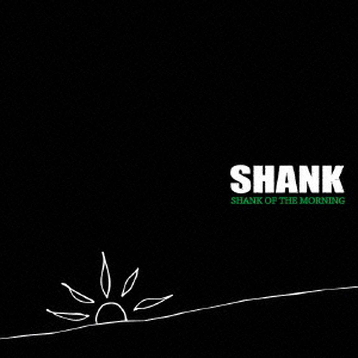 SHANK　OF　THE　MORNING　11　YEARS　IN　THE　LIVE　HOUSE（ＣＤ）