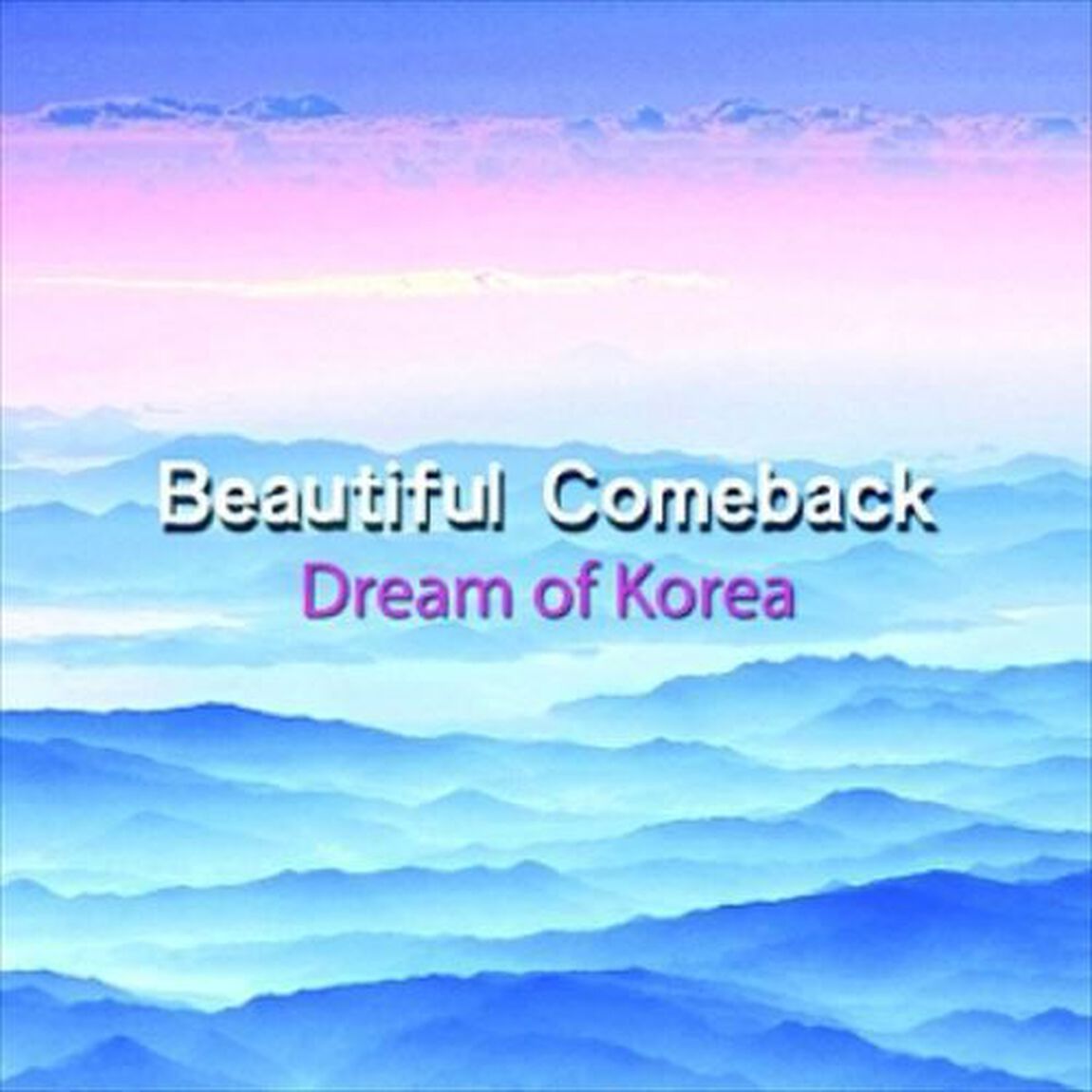 Beautiful Comeback - Dream On Korea （輸入盤）（ＣＤ）