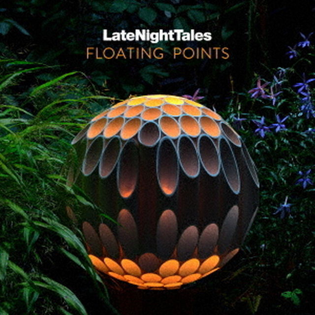 Late　Night　Tales：　Floating　Points（ＣＤ）
