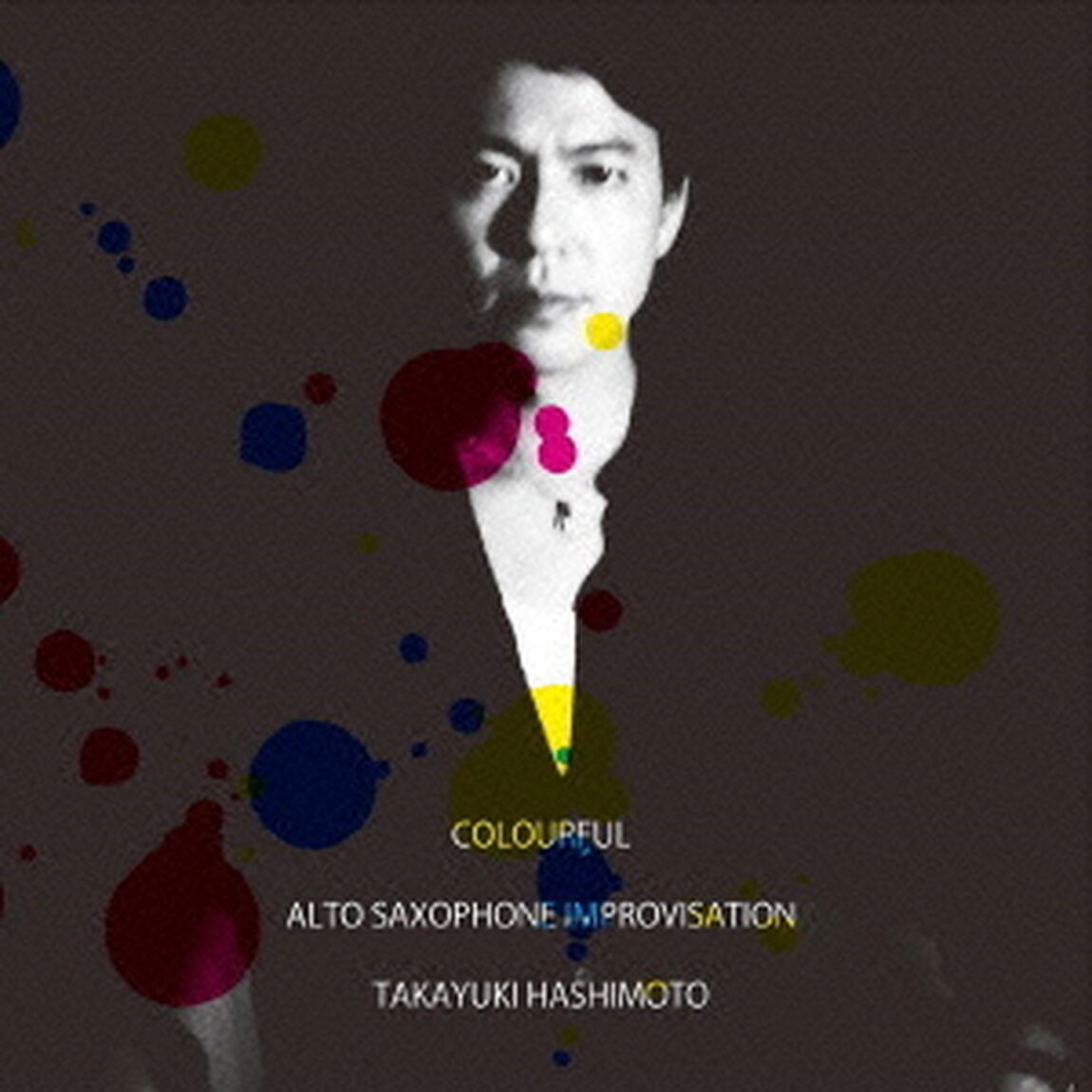 COLOURFUL　－　ALTO　SAXOPHONE　IMPROVISATION（ＣＤ）