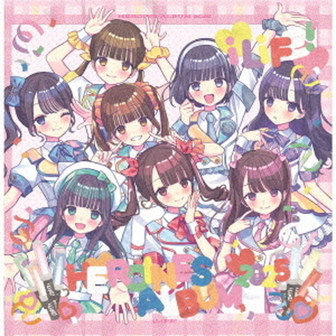 HEROINES　ALBUM　2025　iLiFE！　ver．（ＣＤ）