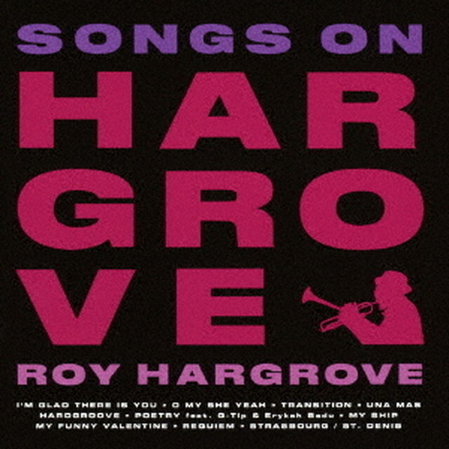 ロイ・ハーグローヴ／ソングス・オン・HARGROVE（ＣＤ）