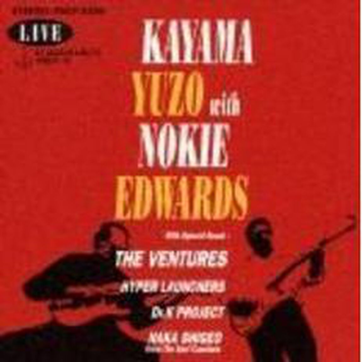 加山雄三　with　NOKIE　EDWARDS　永遠のギターキッズ　赤坂ブリッツ　LIVE（ＣＤ）
