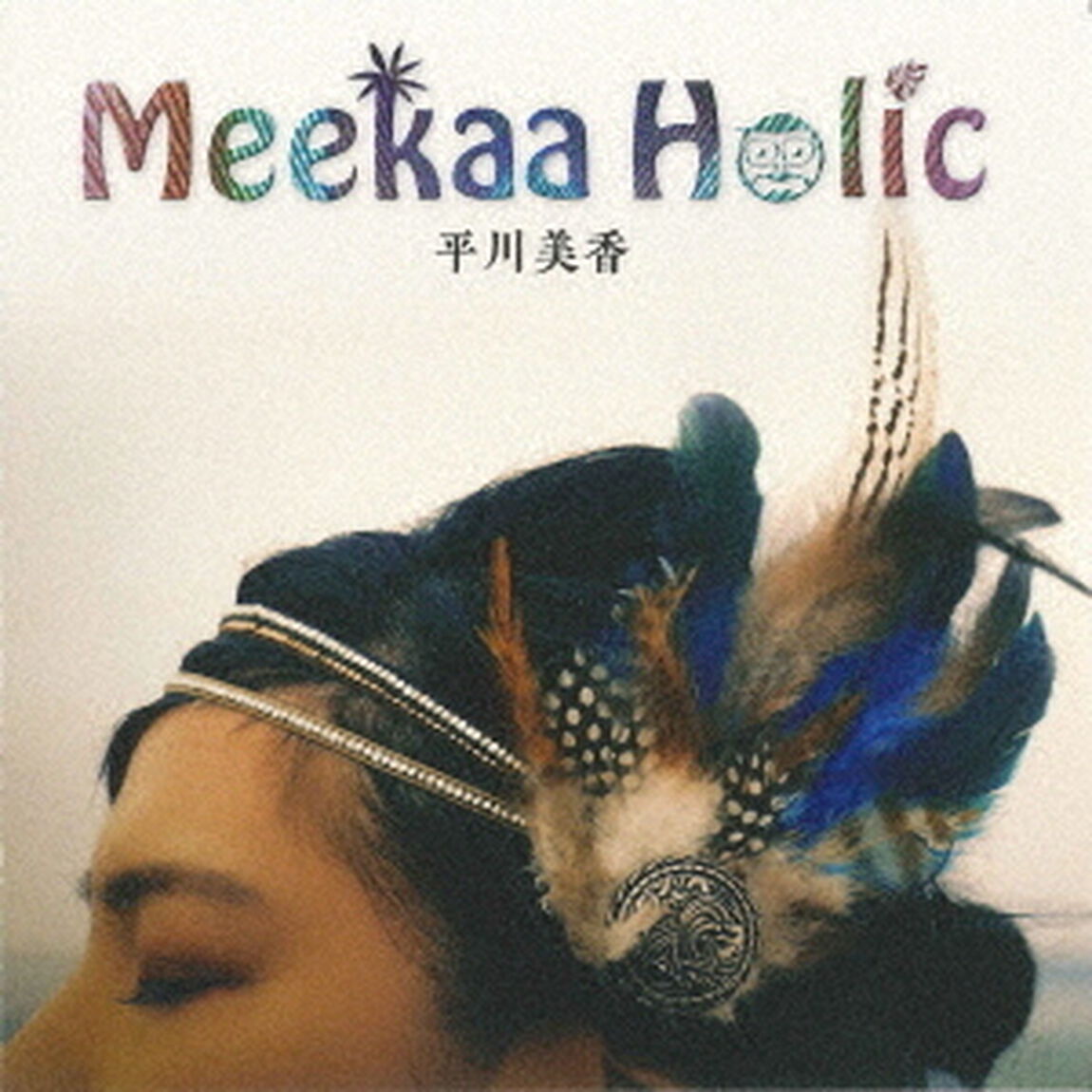 Meekaa　Holic（ＣＤ）