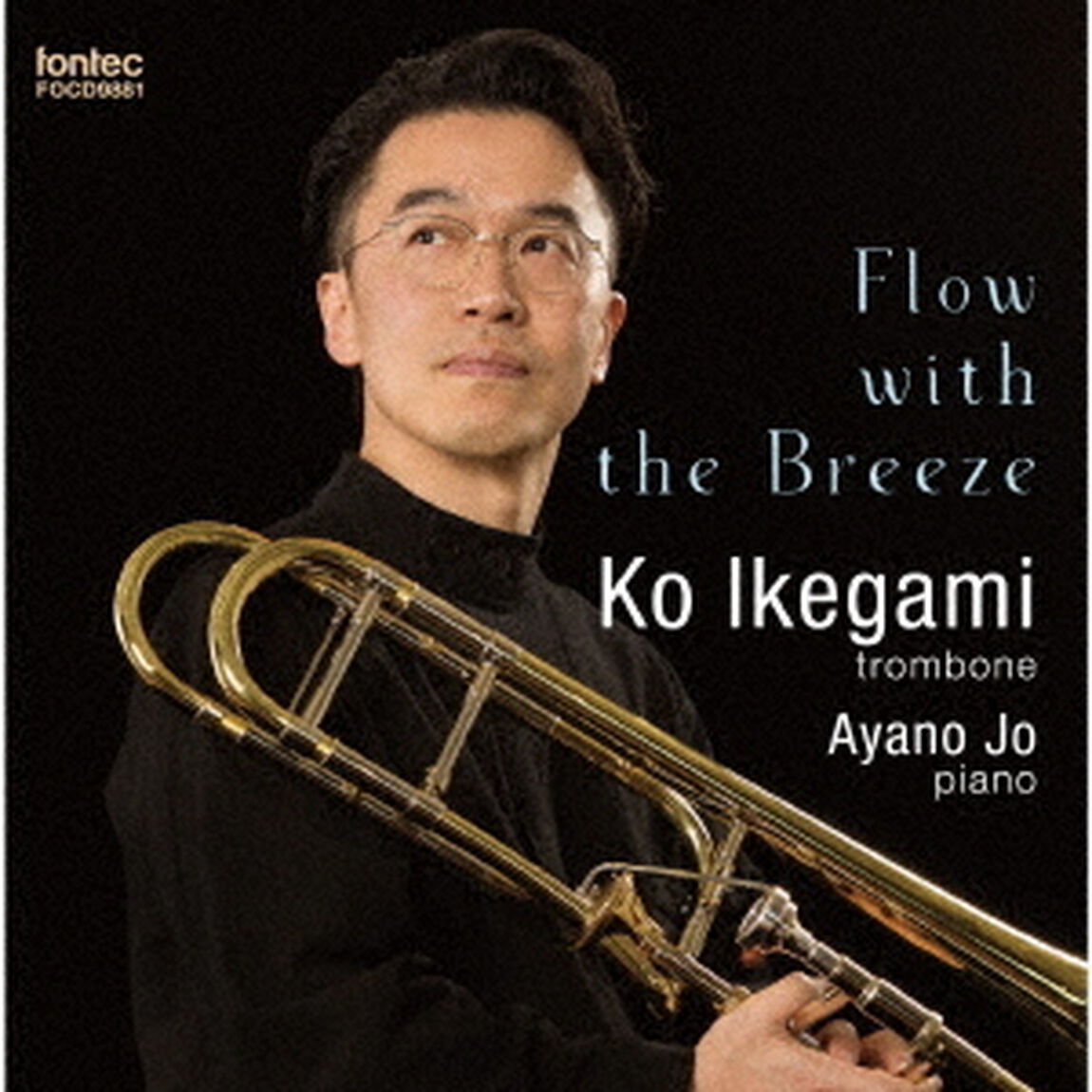 フロウ・ウィズ・ザ・ブリーズ（ＣＤ）