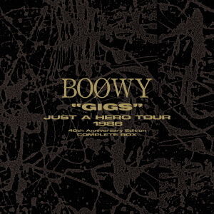 BOφWY／『”GIGS” JUST A HERO TOUR 1986』40TH ANNIVERSARY EDITION