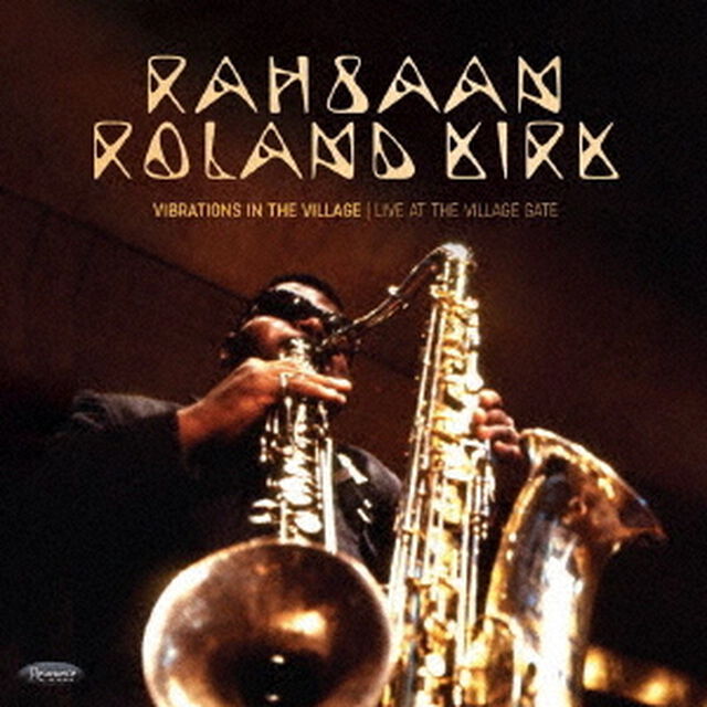 ラサーン・ローンド・カーク／ヴァイブレーションズ・イン・ザ・ヴィレッジ：ライヴ・アット・ザ・ヴィレッジ・ゲイト（CD）（ＣＤ）