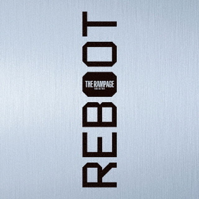 THE RAMPAGE from EXILE TRIBE／REBOOT（CDのみ）（外付特典：オリジナルポスター）（ＣＤ）