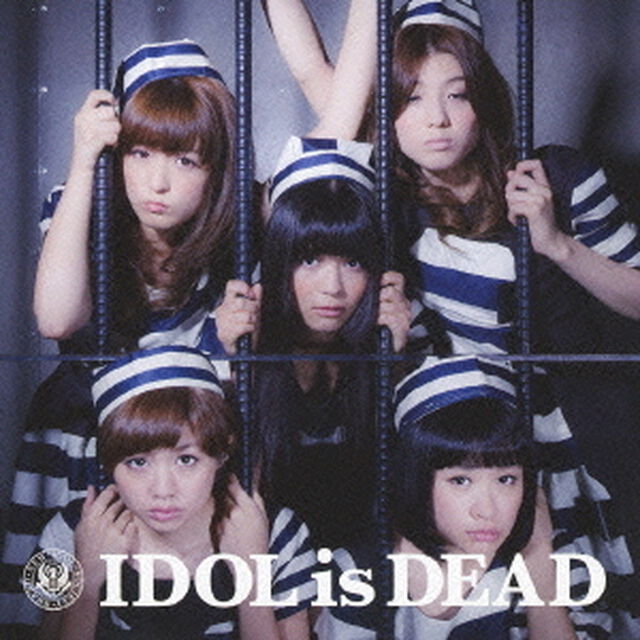 IDOL　is　DEAD（ＣＤ）