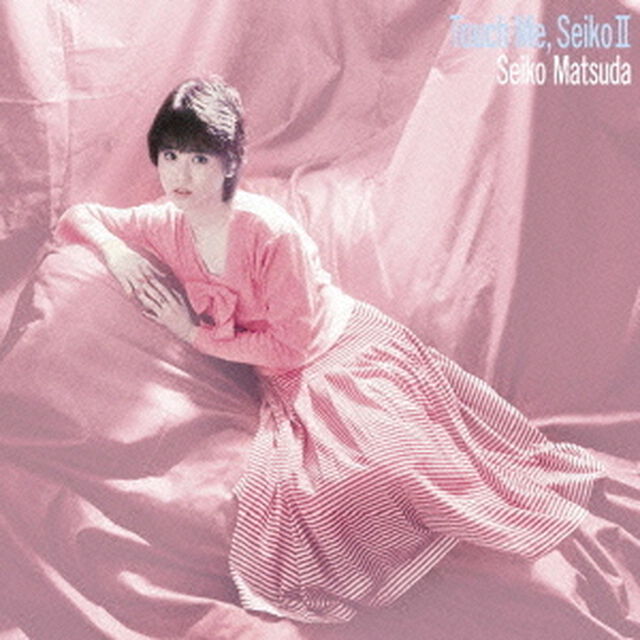 Touch　Me，Seiko　Ⅱ（ＣＤ）