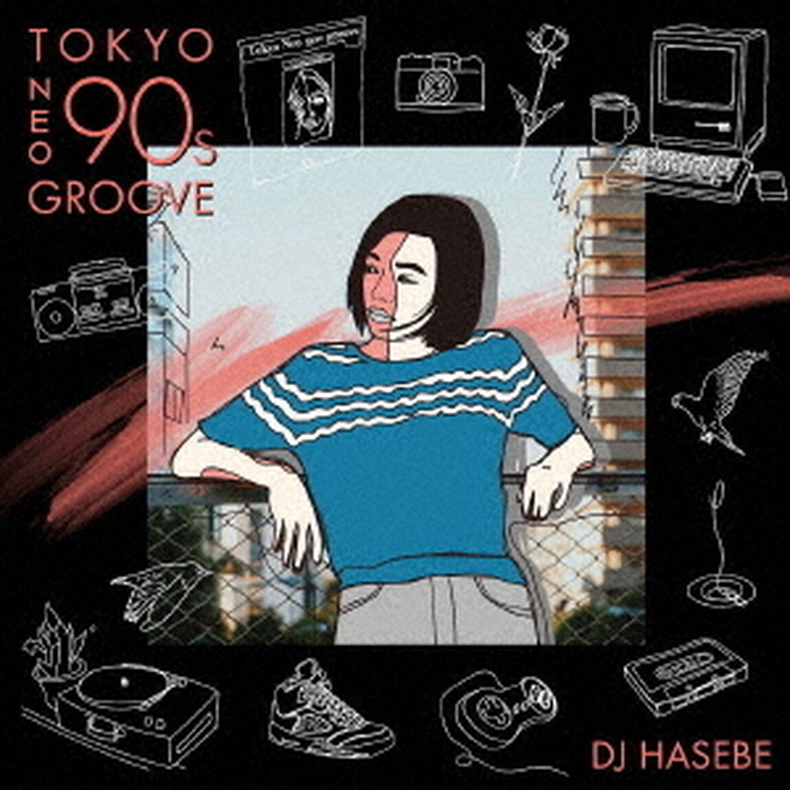 Manhattan　Records　presents　TOKYO　NEO　90s　GROOVE　mixed　by　DJ　HASEBE（ＣＤ）