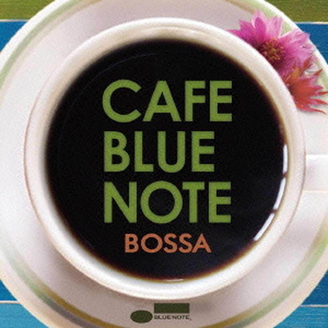 CAFE　BLUE　NOTE　BOSSA（ＣＤ）