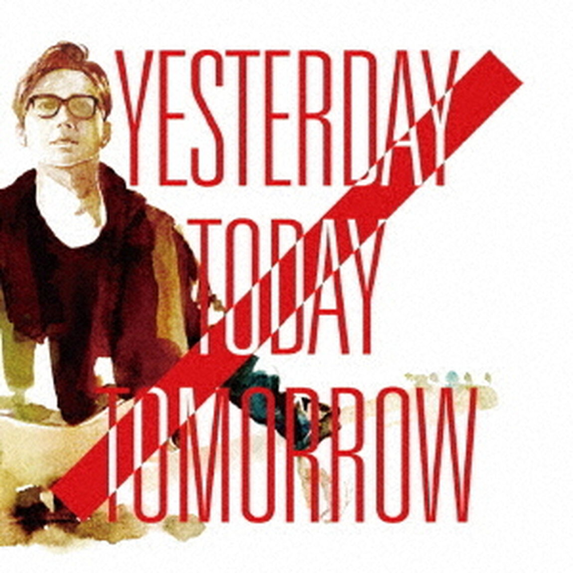 Yesterday　Today　Tomorrow（ＣＤ）