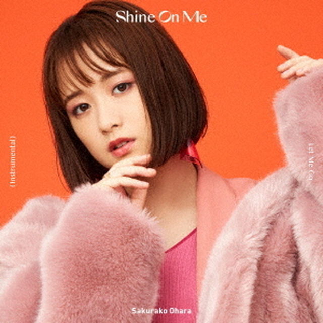 大原櫻子／Shine On Me（完全生産限定盤／CD+グッズ）（ＣＤ）