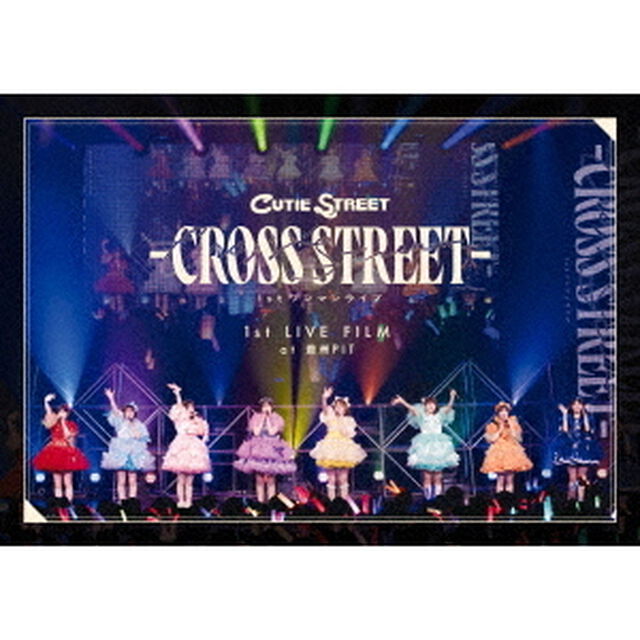 CUTIE STREET／1st LIVE FILM at 豊洲PIT CUTIE STREET 1stワンマンライブ -CROSS STREET-（特典なし）（Ｂｌｕ－ｒａｙ　Ｄｉｓｃ）