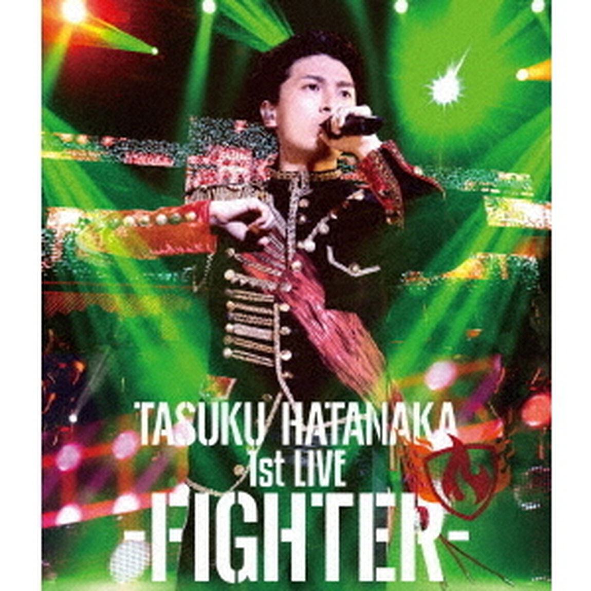 TASUKU　HATANAKA　1st　LIVE　－FIGHTER－（Ｂｌｕ－ｒａｙ　Ｄｉｓｃ）