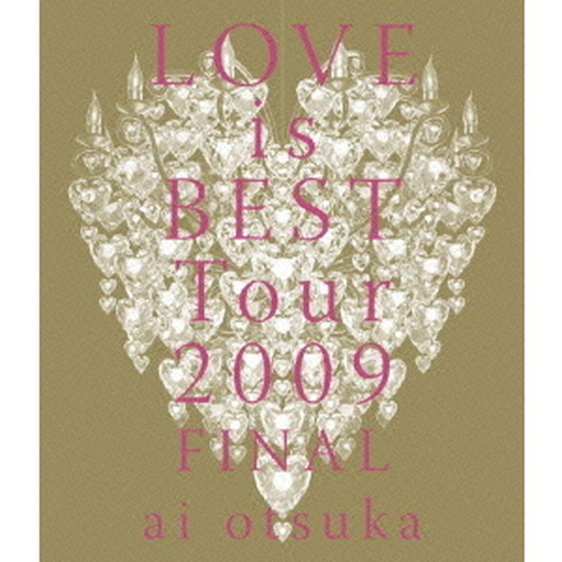 大塚愛　LOVE　is　BEST　Tour　2009　FINAL（Ｂｌｕ－ｒａｙ　Ｄｉｓｃ）