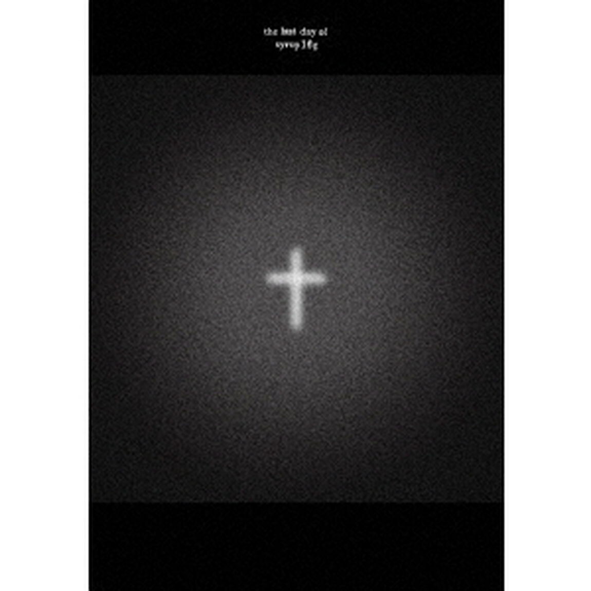 the　last　day　of　syrup16g（ＤＶＤ）