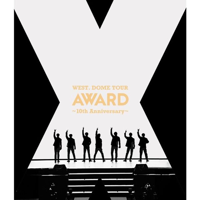 WEST.／WEST. DOME TOUR AWARD 〜10th Anniversary〜 Blu-ray 通常盤（Ｂｌｕ－ｒａｙ　Ｄｉｓｃ）