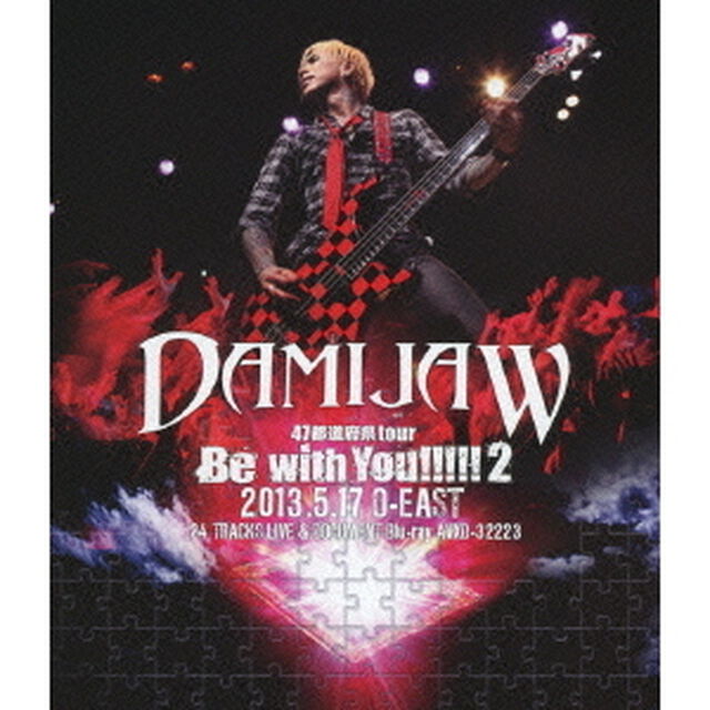 DAMIJAW／DAMIJAW 47都道府県tour &ldquo;Be With You!!!!!2&rdquo; 2013.5.17 O-EAST（Ｂｌｕ－ｒａｙ　Ｄｉｓｃ）