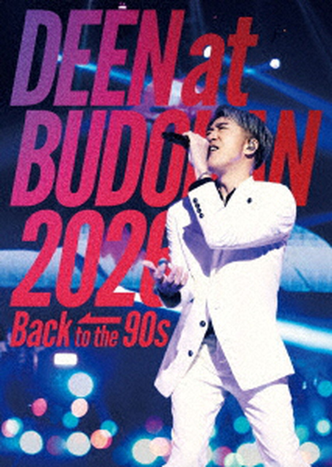 DEEN／DEEN at BUDOKAN 2026 -Back to the 90s- 完全生産限定盤 Blu-ray（特典なし）（Ｂｌｕ－ｒａｙ　Ｄｉｓｃ）