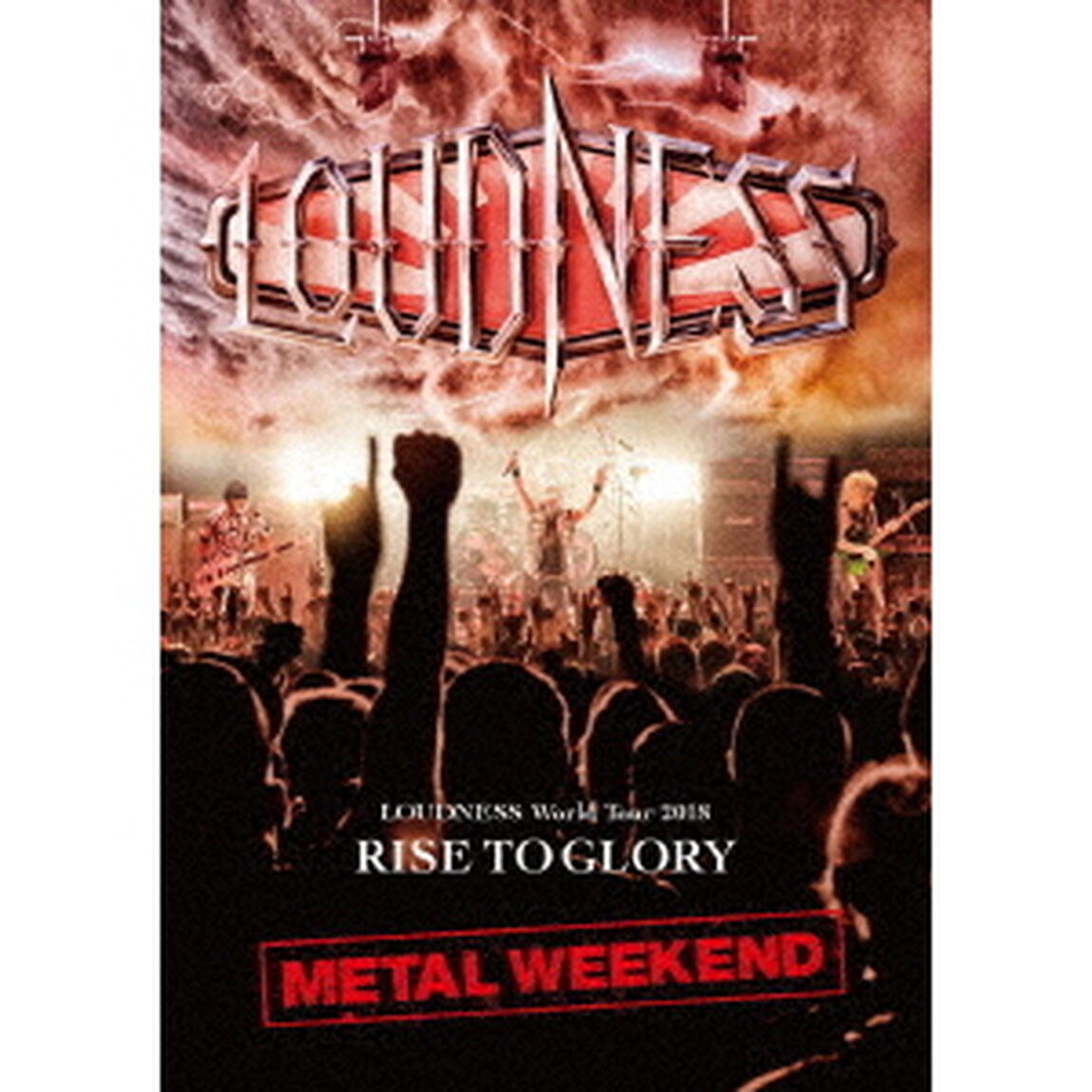 LOUDNESS　World　Tour　2018　RISE　TO　GLORY　METAL　WEEKEND（Ｂｌｕ－ｒａｙ　Ｄｉｓｃ）