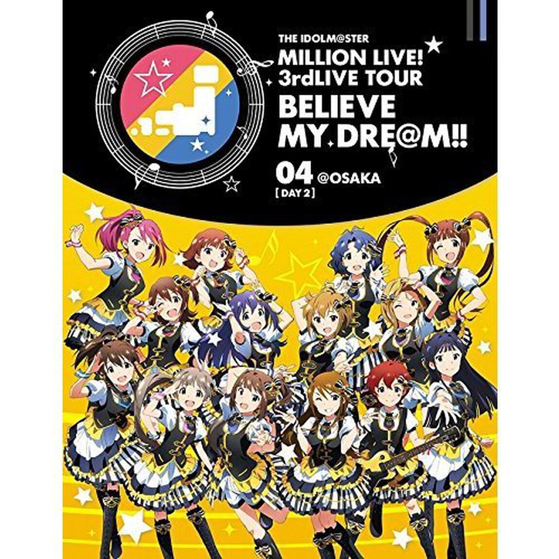 THE　IDOLM＠STER　MILLION　LIVE！　3rdLIVE　TOUR　BELIEVE　MY　DRE＠M！！　LIVE　Blu－ray　04＠OSAKA【DAY2】（Ｂｌｕ－ｒａｙ　Ｄｉｓｃ）