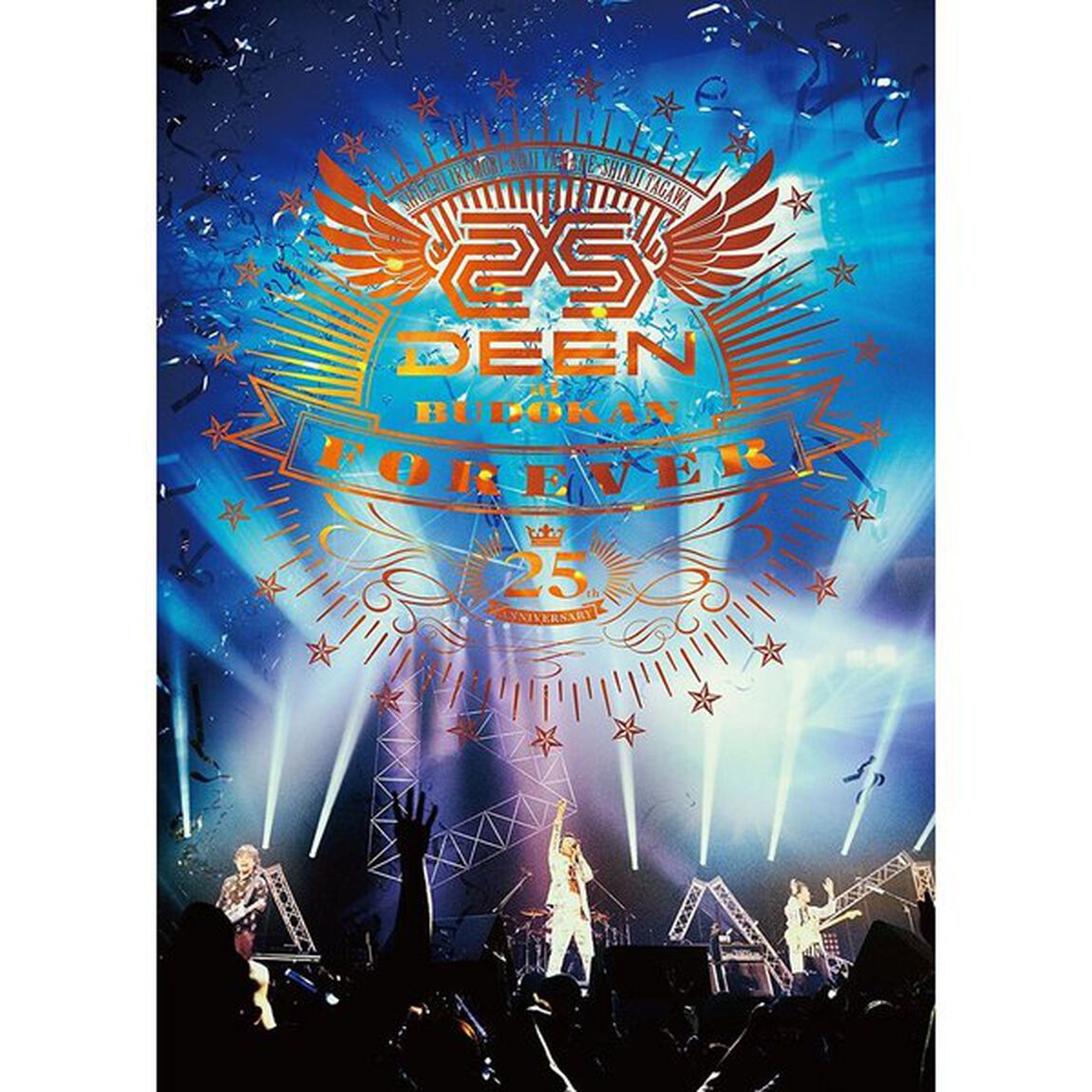 DEEN　at　BUDOKAN　FOREVER　〜25th　Anniversary〜（Ｂｌｕ－ｒａｙ　Ｄｉｓｃ）
