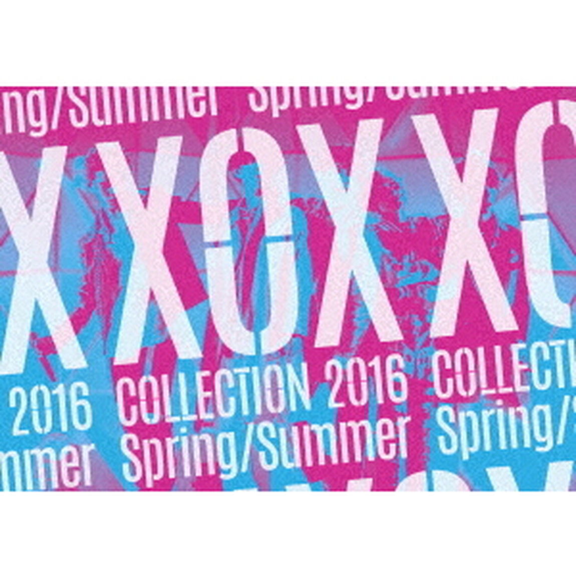 XOX　COLLECTION　2016　Spring　／　Summer（ＤＶＤ）