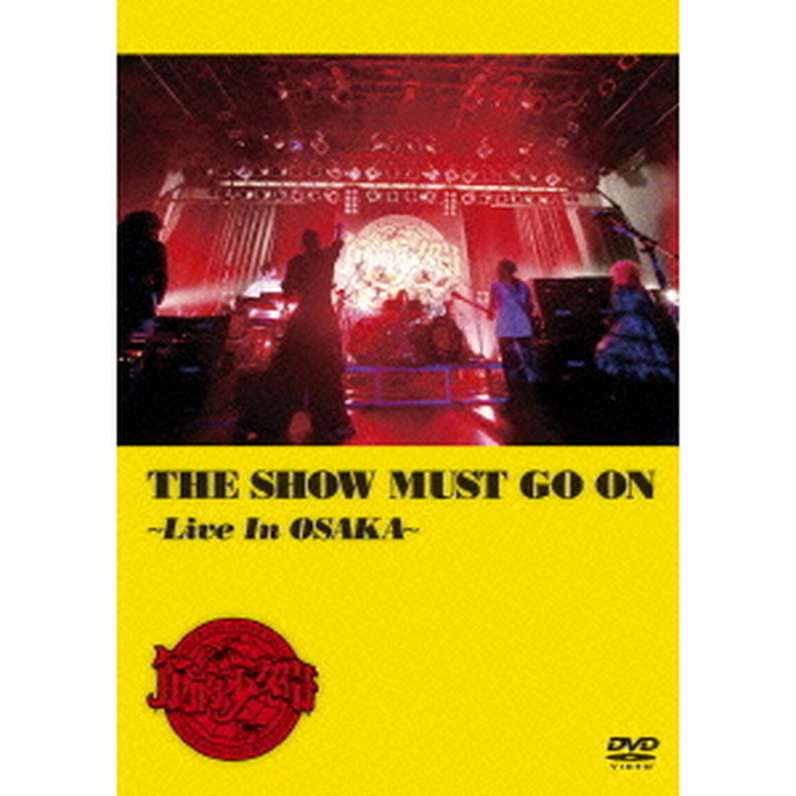THE　SHOW　MUST　GO　ON　〜Live　In　OSAKA〜（ＤＶＤ）