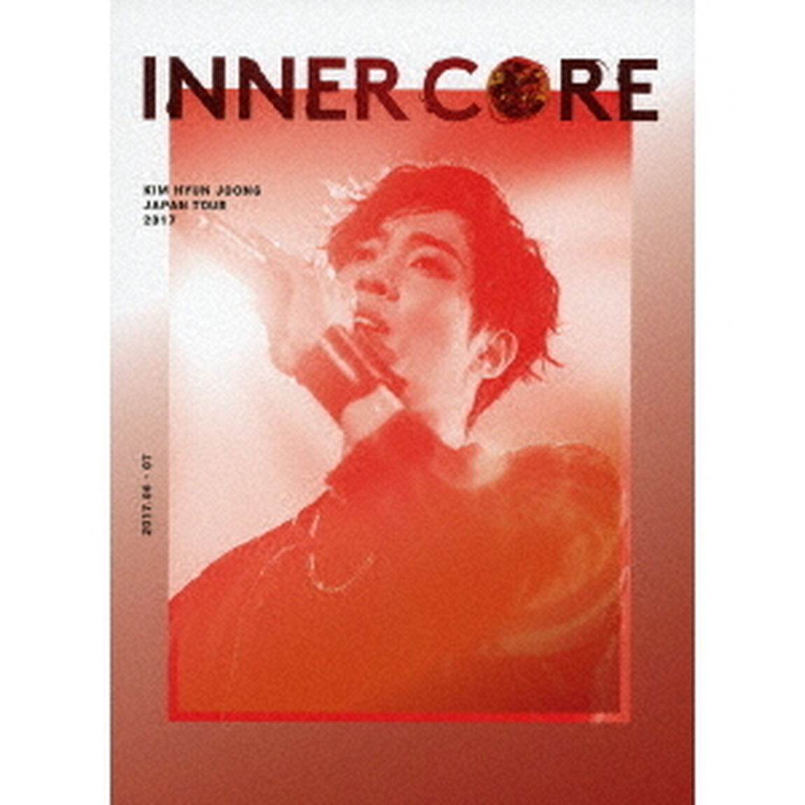 KIM　HYUN　JOONG　JAPAN　TOUR　2017　&ldquo;INNER　CORE&rdquo;（Ｂｌｕ－ｒａｙ　Ｄｉｓｃ）