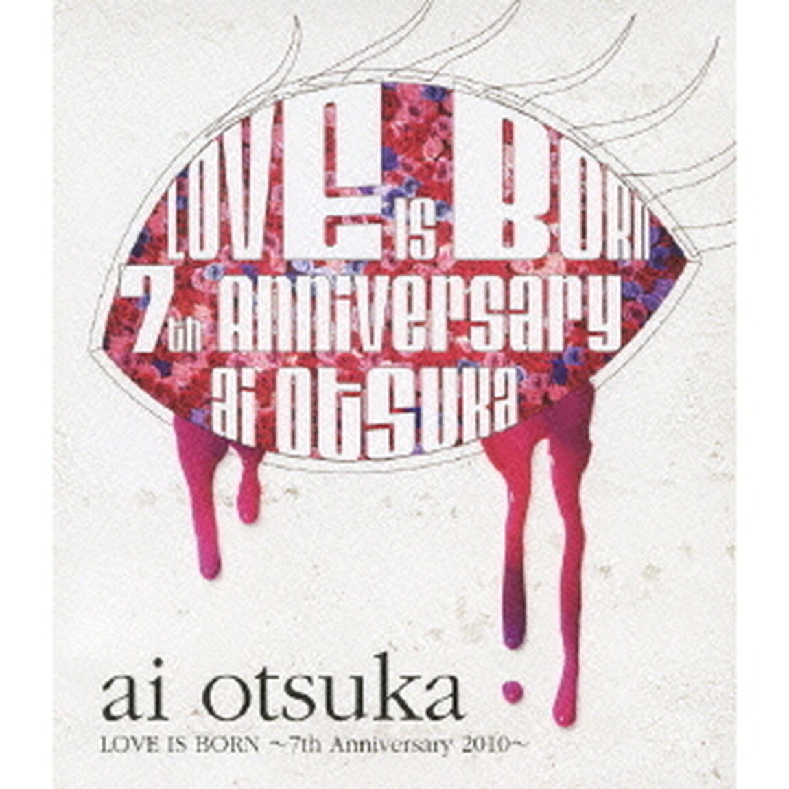 大塚愛　LOVE　IS　BORN　〜7th　Anniversary　2010〜（Ｂｌｕ－ｒａｙ　Ｄｉｓｃ）