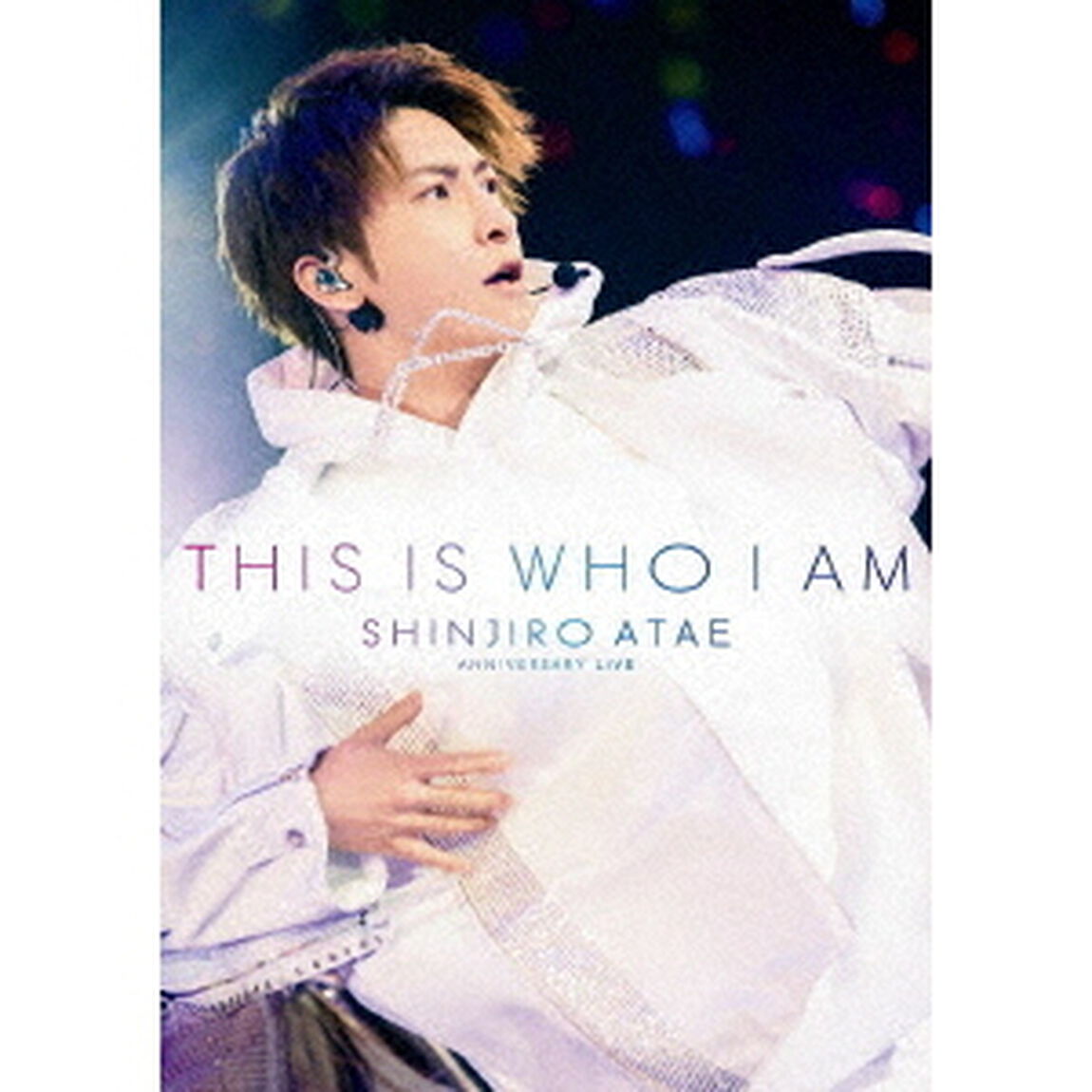 SHINJIRO ATAE (from AAA)／Anniversary Live 『THIS IS WHO I AM』（ＤＶＤ）