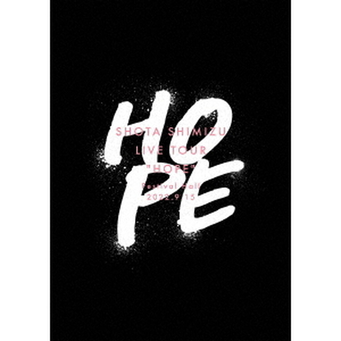 清水翔太／SHOTA SHIMIZU LIVE TOUR &ldquo;HOPE&rdquo;（特典なし）（Ｂｌｕ－ｒａｙ　Ｄｉｓｃ）