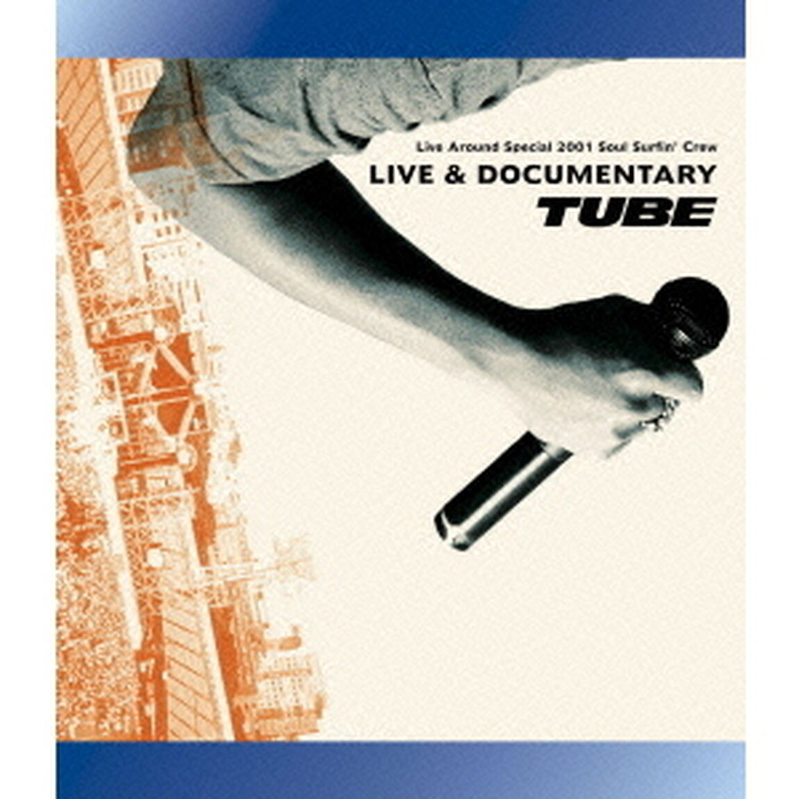 TUBE　Live　Around　Special　2001　Soul　Surfin&rsquo;　Crew　LIVE　＆　DOCUMENTARY（Ｂｌｕ－ｒａｙ　Ｄｉｓｃ）