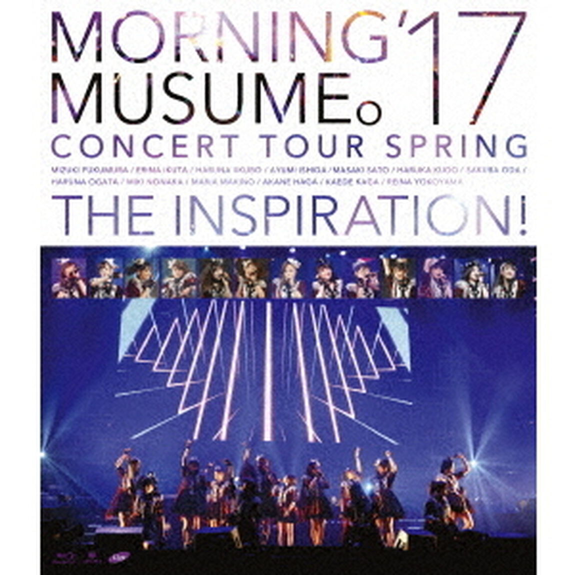 モーニング娘。'17／モーニング娘。'17 コンサートツアー春 〜THE INSPIRATION！〜（Ｂｌｕ－ｒａｙ Ｄｉｓｃ）（Ｂｌｕ－ｒａｙ　Ｄｉｓｃ）