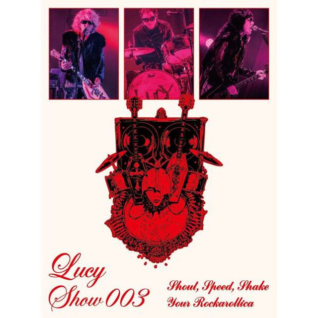 Lucy／Lucy Show 003 ~Shout，Speed，Shake Your Rockarollica~ 完全生産限定盤 Blu-ray（セブンネット限定特典：オリジナル・アクリルキーホルダー（7NS Ver.））（Ｂｌｕ－ｒａｙ　Ｄｉｓｃ）