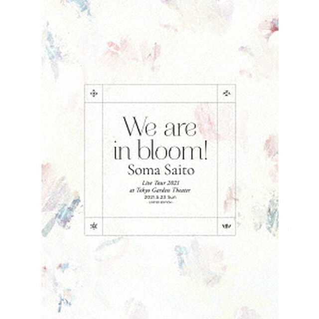 斉藤壮馬／Live Tour 2021 "We are in bloom!" at Tokyo Garden Theater（完全生産限定盤）（Ｂｌｕ－ｒａｙ　Ｄｉｓｃ）