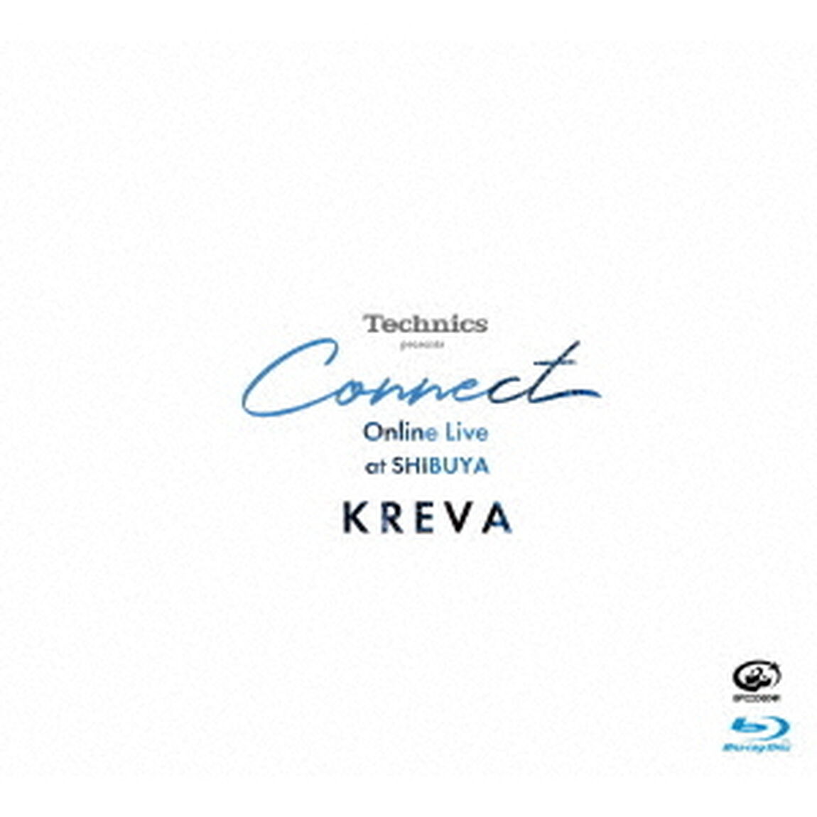KREVA／Technics presents "Connect" Online Live at SHIBUYA（Ｂｌｕ－ｒａｙ　Ｄｉｓｃ）