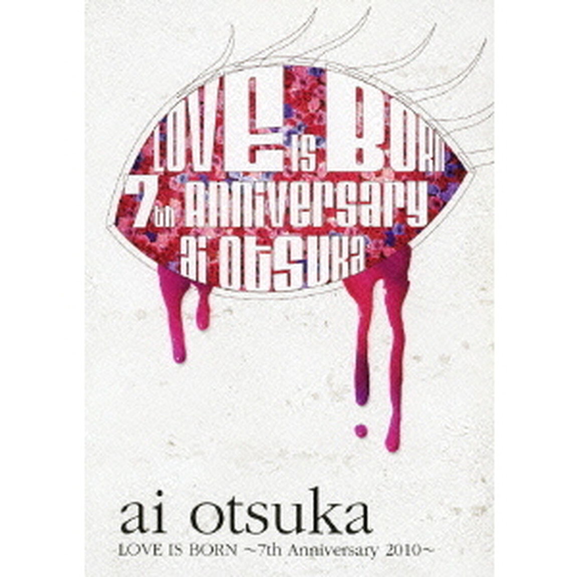 大塚愛　LOVE　IS　BORN　〜7th　Anniversary　2010〜（ＤＶＤ）