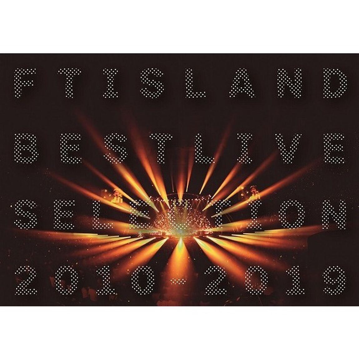 FTISLAND　BEST　LIVE　SELECTION　2010－2019（Ｂｌｕ－ｒａｙ　Ｄｉｓｃ）