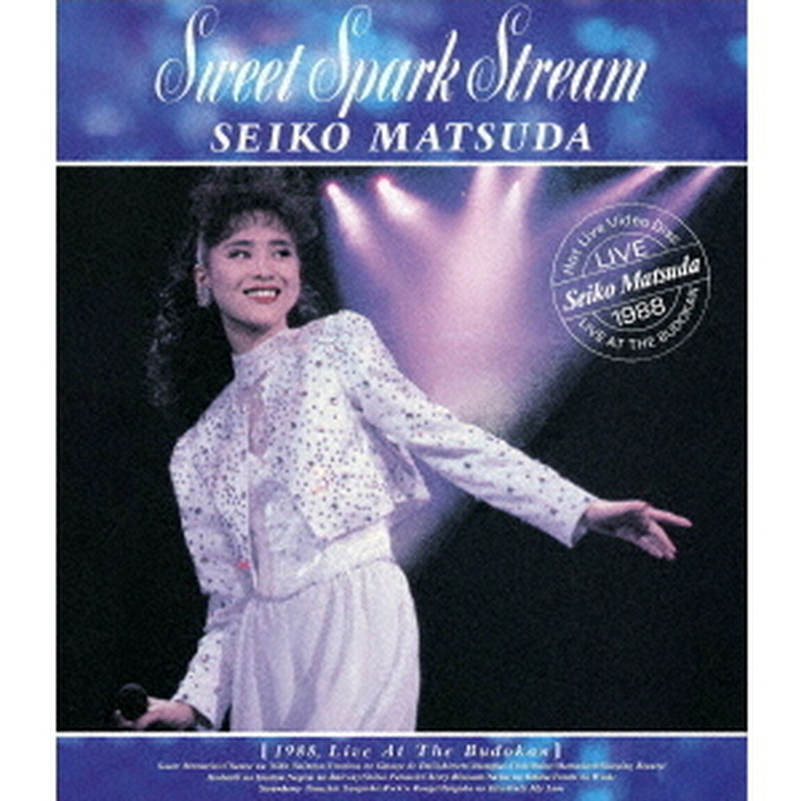 Sweet　Spark　Stream　［1988，　Live　At　The　Budokan］（Ｂｌｕ－ｒａｙ　Ｄｉｓｃ）