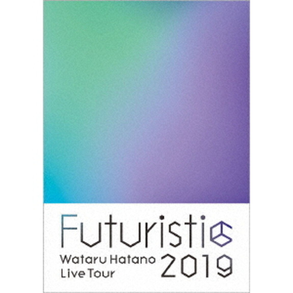 Wataru　Hatano　LIVE　Tour　2019　Futuristic　Live　DVD（ＤＶＤ）