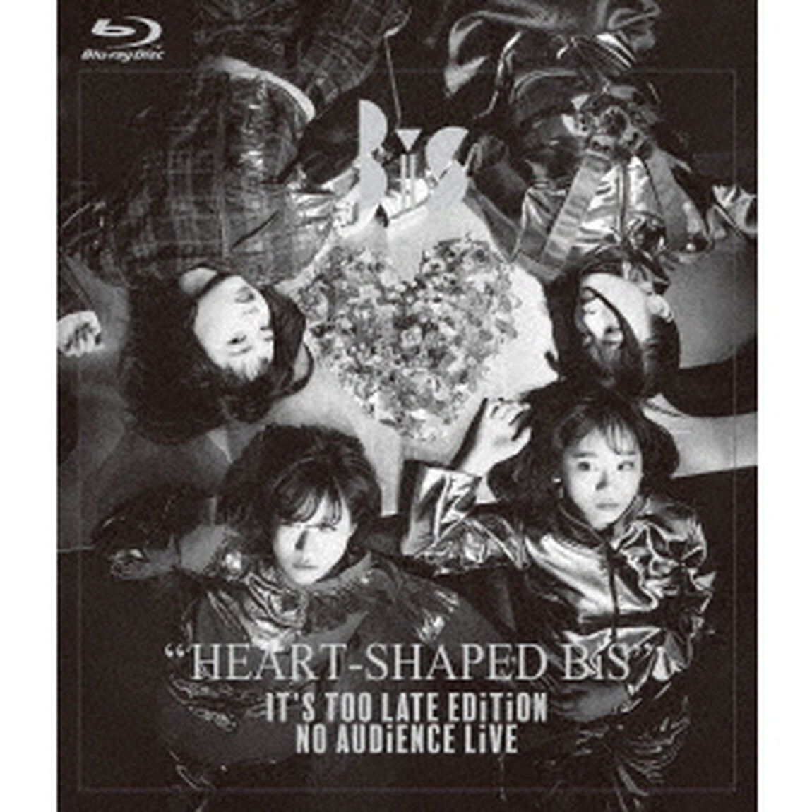 BiS／HEART-SHAPED BiS IT&rsquo;S TOO LATE EDiTiON NO AUDiENCE LiVE＜外付特典：A2オリジナルポスター(メタリックシルバー紙)＞（Ｂｌｕ－ｒａｙ　Ｄｉｓｃ）