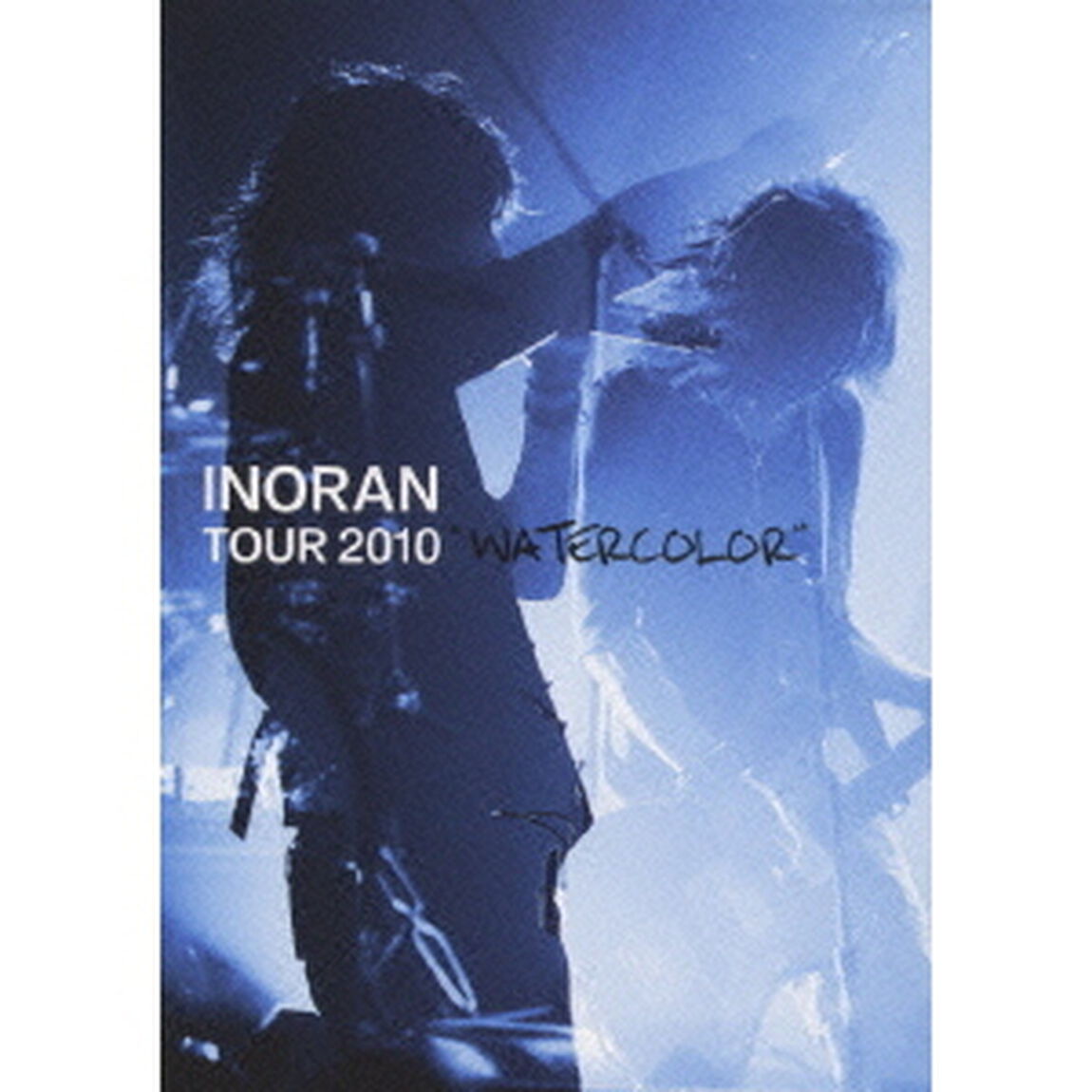 INORAN／INORAN TOUR 2010&ldquo;Watercolor&rdquo;（ＤＶＤ）